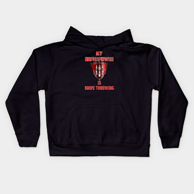 My Superpower is Knife Throwing Red Kids Hoodie by geodesyn